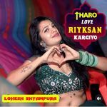 Tharo Love Riyksan kargiyo