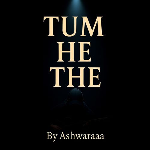 Tum He The