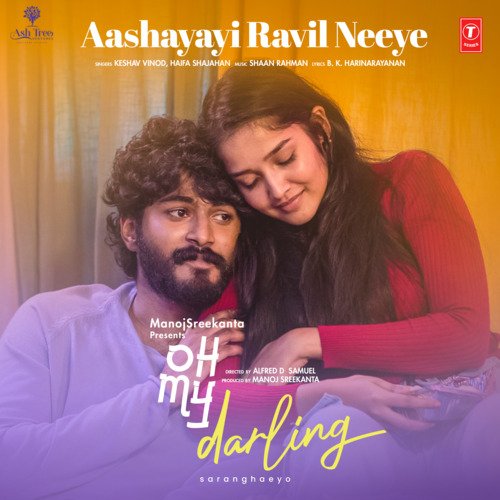 Aashayayi Ravil Neeye (From "Oh My Darling")