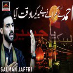 Ahmed kay Gharany Pay Yeh Kaisa Waqat Aya