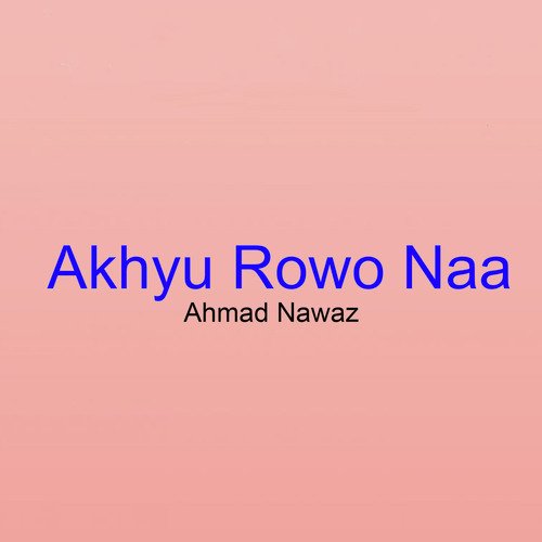 Akhyu Rowo Naa