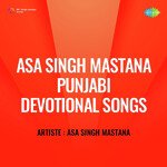 Asa Singh Mastana Punjabi Devotional Songs