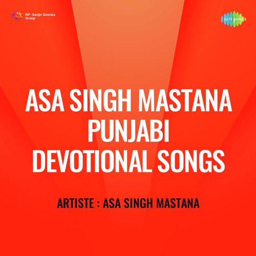 Asa Singh Mastana Punjabi Devotional Songs