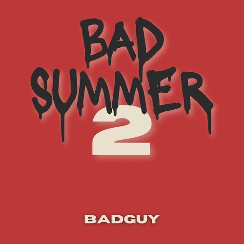 Bad Summer 2