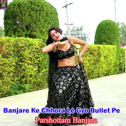 Banjare Ko Chhora Le Gyo Bullet Pe-QVA6YxVkBUo