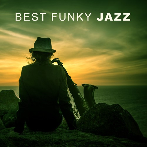 Best Funky Jazz – Ultimate Piano Bar Music Grooves, Well Being, Chill Cocktails, Chic Music for Having Fun