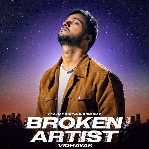 Broken Artist (Kya Rap Karna Chhod Du?)