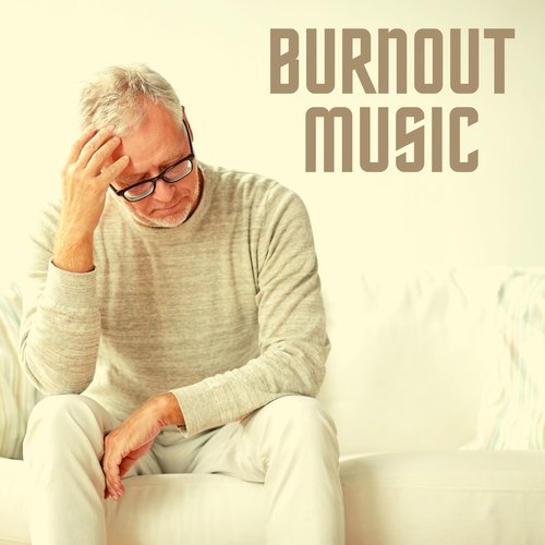 Burnout Music: Relaxing Songs to Fight the Stress Cycle_poster_image