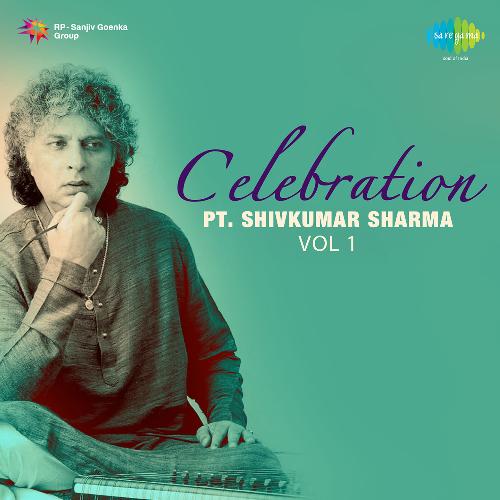 Celebration - Pt. Shiv Kumar Sharma Volume 1