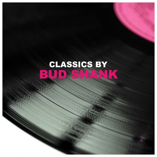 Classics by Bud Shank