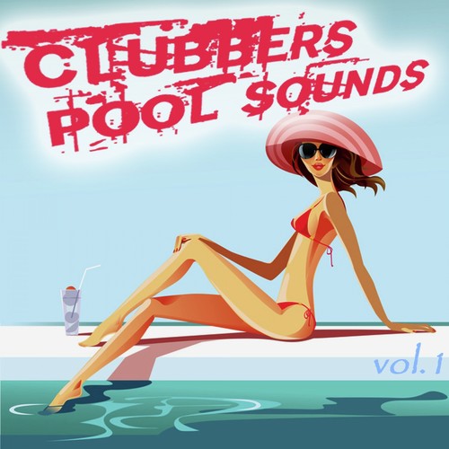 Clubbers Pool Sounds Vol. 1
