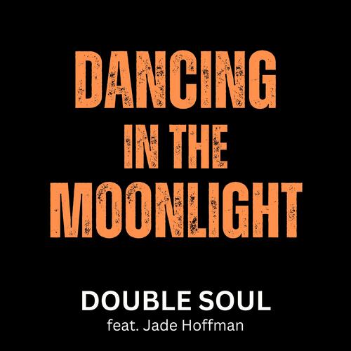 Dancing in the Moonlight (feat. Filippo Perbellini, Sam Lorenzini & Jade Hoffman)_poster_image