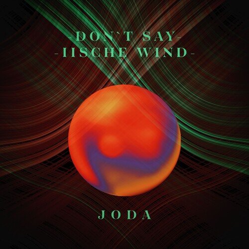 Don't Say / Iische Wind