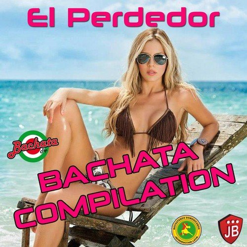 El Perdedor Bachata Compilation