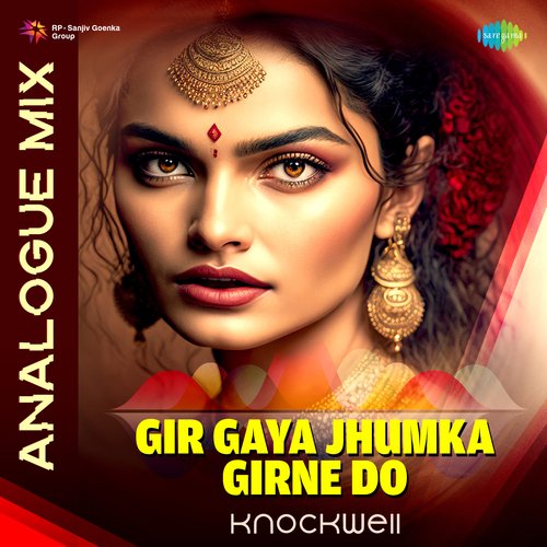 Gir Gaya Jhumka Girne Do - Analogue Mix