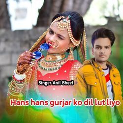 Hans Hans Gurjar Ko Dil Lut Liyo