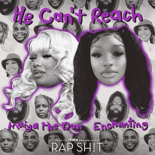 He Can&#039;t Reach (From Rap Sh!t S2: The Mixtape)_poster_image