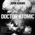 Adams: Doctor Atomic, Act I, Scene 1: "We are bedeviled by faulty detonators"