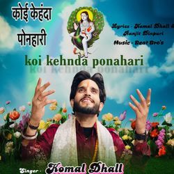 Koi Kehnda Ponahari