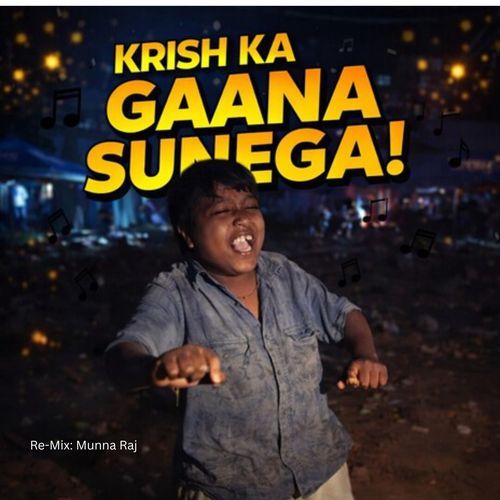 Krish Ka Gaana Sunega