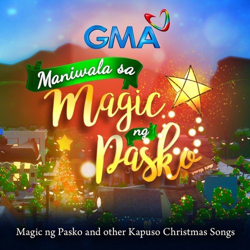 Magic Ng Pasko & Other Kapuso Christmas Songs