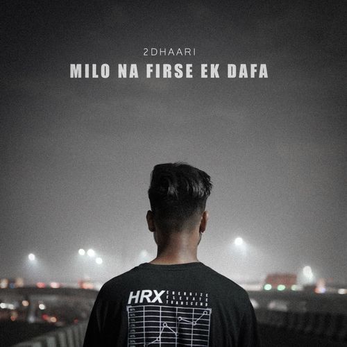 Milo Na Firse Ek Dafa