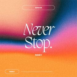 NEVER STOP RANKY-LwNaWz5aB1s