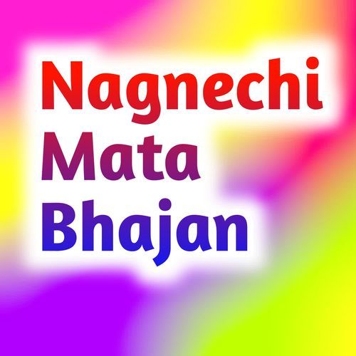 Nagnechi Mata Bhajan