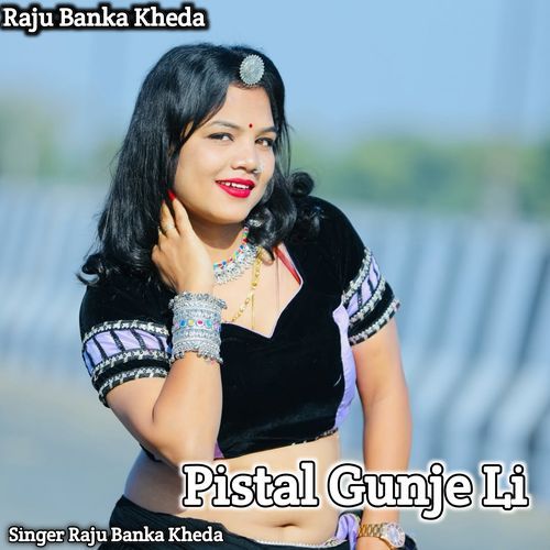 Pistal Gunje Li