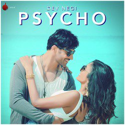 Psycho by Dev Negi