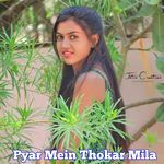 Pyar Mein Thokar Mila