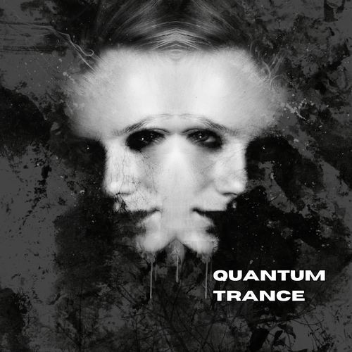 Quantum Trance
