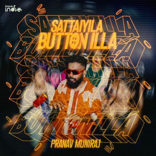 Sattaiyila Button Illa (From "Think Indie")