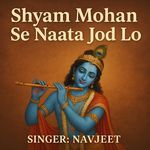 Shyam Mohan Se Naata Jod Lo