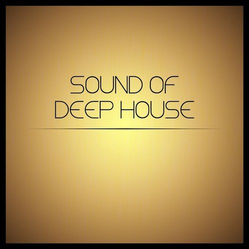 Sound Of Deep House