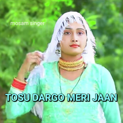 TOSU DARGO MERI JAAN