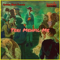 TERI MEHFIL MEIN-Hi9bZRV2VVw