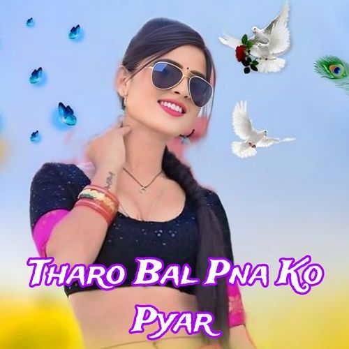 Tharo Bal Pna Ko Pyar