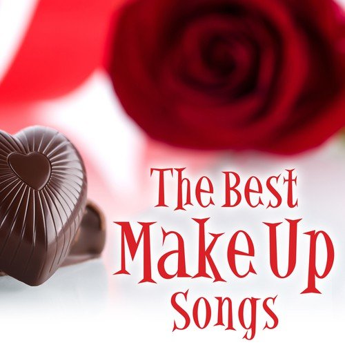 The Best Make Up Songs