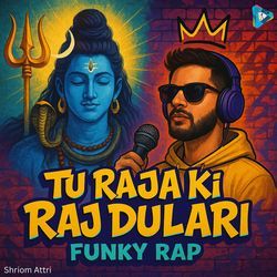 Tu Raja Ki Raj Dulari Funky Rap