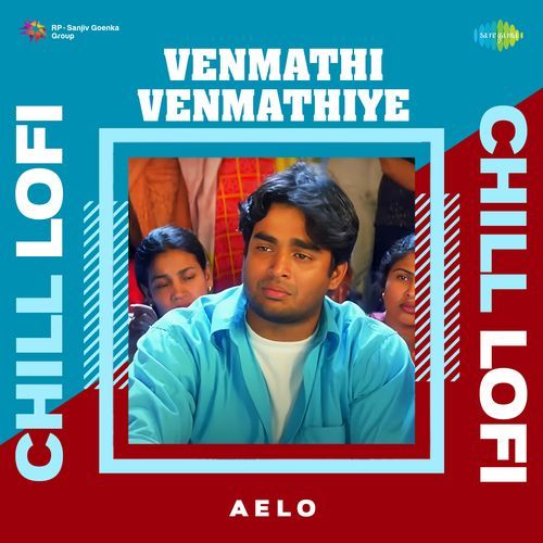 Venmathi Venmathiye - Chill Lofi