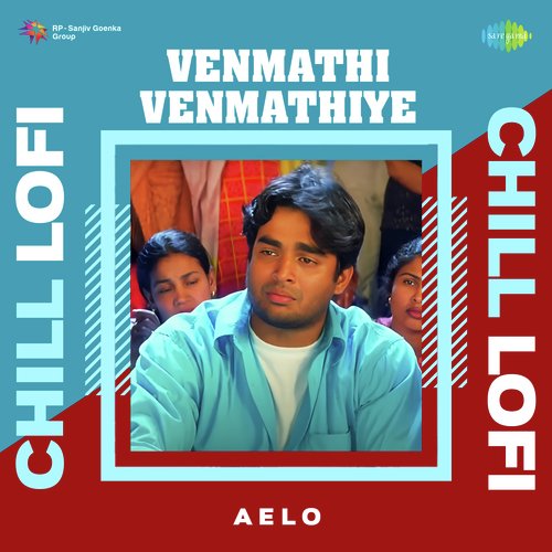 Venmathi Venmathiye - Chill Lofi
