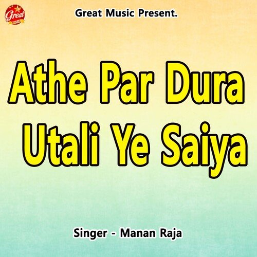 athe Par Dura Utali Ye Saiya