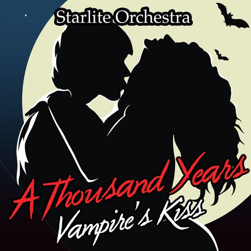 A Thousand Years-Vampires Kiss