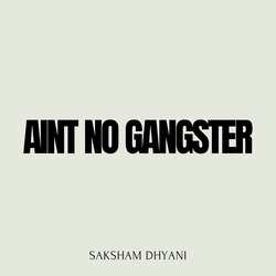 AIN'T NO GANGSTER-Nj4ffjdmAns