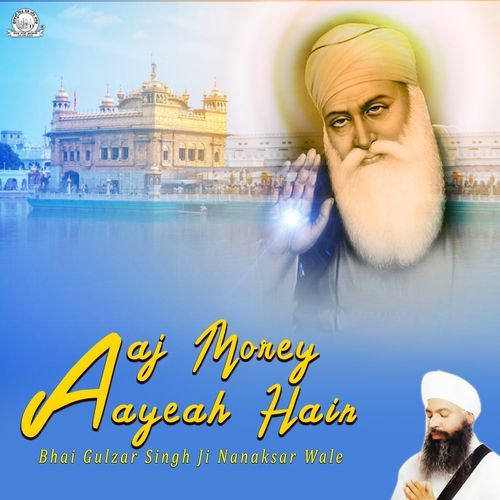 Aaj Morey Aayeah Hain
