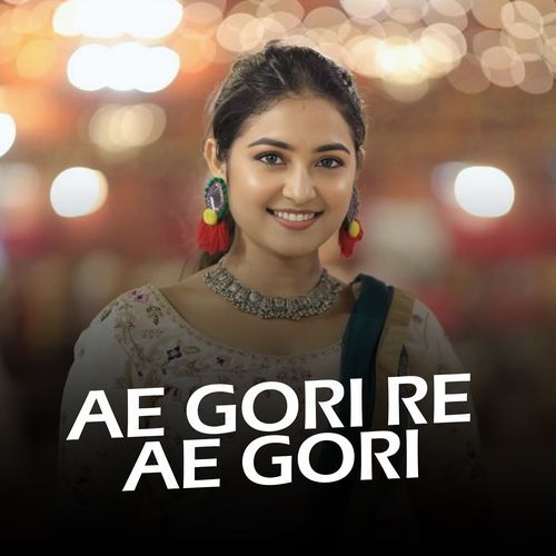 Ae gori re ae gori