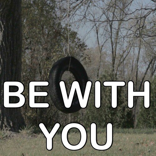 Be With You - Tribute to Akon