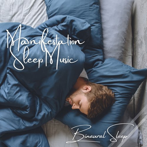 Binaural Sleep: Manifestation Sleep Music