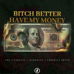 Bitch Better Have My Money-A1k0ZBZAZFc